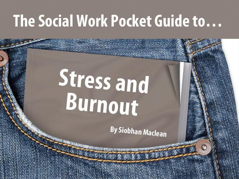 The Social Work Pocket Guide to…: Stress and Burnout
