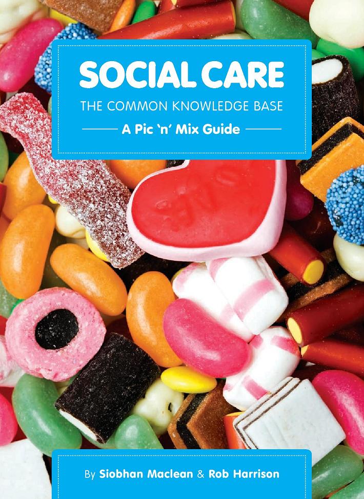 Social Care the Common Knowledge Base A Pic ‘n’ Mix Guide